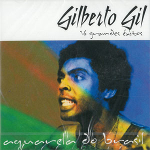 Álbum Aquarela Do Brasil - 16 Grandes Éxitos de Gilberto Gil