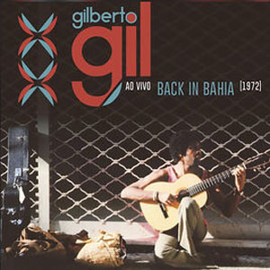 Álbum Back In Bahia (Ao Vivo) de Gilberto Gil