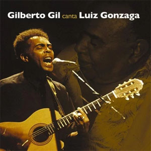 Álbum Gilberto Gil canta Luiz Gonzaga de Gilberto Gil