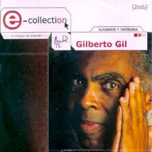 Álbum E-collection - Sucessos + Raridades de Gilberto Gil