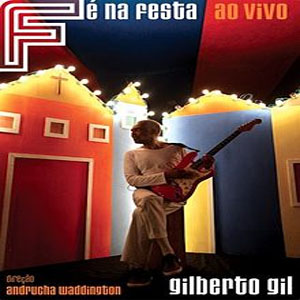 Álbum Fé na Festa (Ao Vivo) de Gilberto Gil