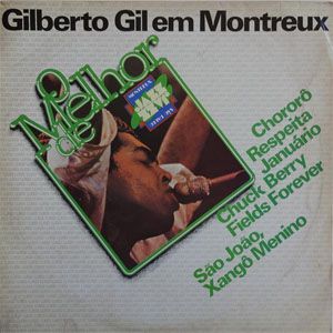 Álbum O Melhor De... Gilberto Gil Em Montreux de Gilberto Gil