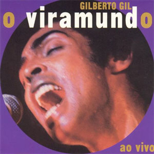 Álbum O Viramundo (Ao Vivo) de Gilberto Gil