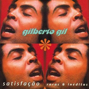 Álbum Satisfação (Raras & Inéditas) de Gilberto Gil