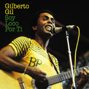 Álbum Soy Loco Por Ti de Gilberto Gil