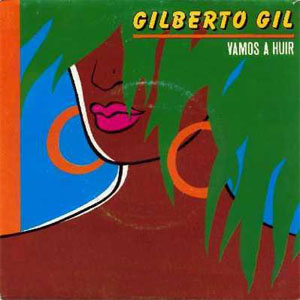 Álbum Vamos A Huir de Gilberto Gil