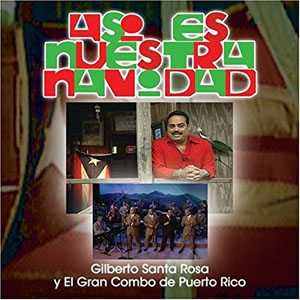 Álbum Así Es Nuestra Navidad de Gilberto Santa Rosa