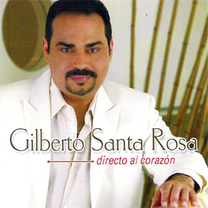 Álbum Directo al Corazon de Gilberto Santa Rosa