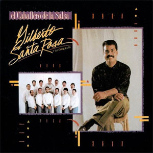 Álbum El Caballero De La Salsa de Gilberto Santa Rosa