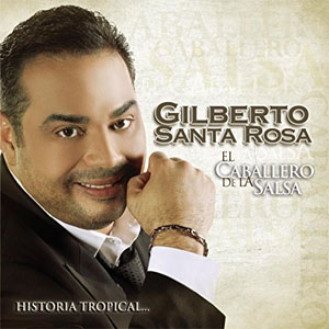 Álbum El Caballero De La  Salsa de Gilberto Santa Rosa