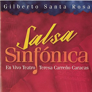 Álbum Salsa Sinfónica de Gilberto Santa Rosa