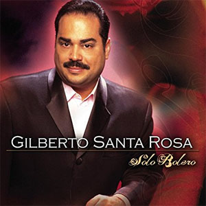 Álbum Solo Bolero de Gilberto Santa Rosa