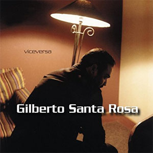 Álbum Vice Versa de Gilberto Santa Rosa
