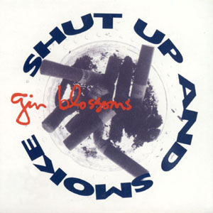 Álbum Shut Up And Smoke de Gin Blossoms