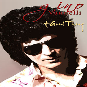 Álbum A Good Thing de Gino Vannelli