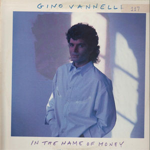 Álbum In The Name Of Money de Gino Vannelli
