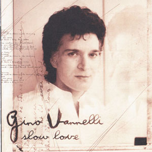 Álbum Slow Love de Gino Vannelli