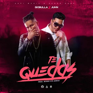 Álbum Te Quedas de Giobulla