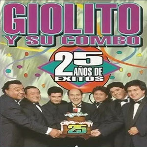 Álbum 25 años de éxitos de Giolito y Su Combo