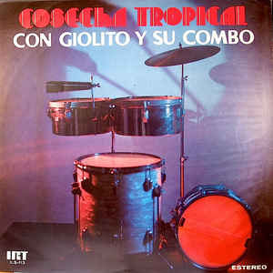 Álbum Cosecha Tropical de Giolito y Su Combo