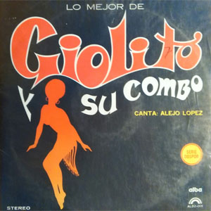 Álbum Lo Mejor de Giolito y Su Combo de Giolito y Su Combo