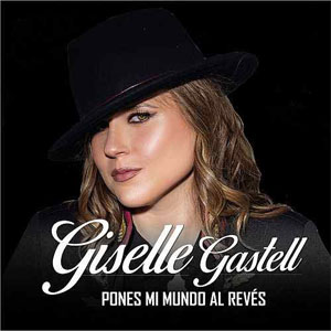Álbum Pones Mi Mundo al Revés de Giselle Gastell