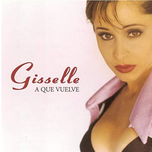 Álbum A Que Vuelvo de Gisselle