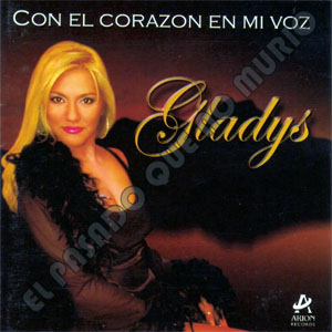 Álbum Con El Corazón En Mi Voz de Gladys La Bomba Tucumana