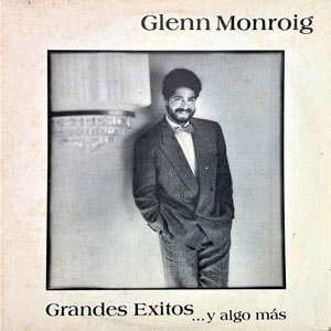 Álbum Grandes Éxitos...Y Algo Más de Glenn Monroig