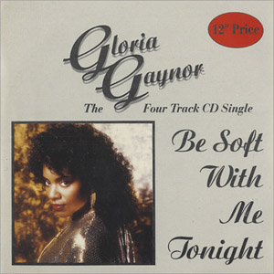 Álbum Be Soft With Me Tonight de Gloria Gaynor