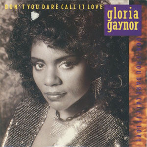 Álbum Don't You Dare Call It Love de Gloria Gaynor