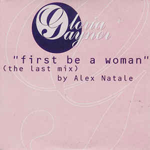 Álbum First Be A Woman (The Last Mix) de Gloria Gaynor