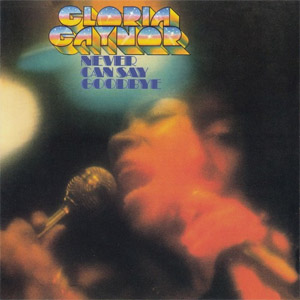 Álbum Never Can Say Goodbye de Gloria Gaynor