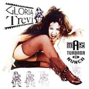 Álbum Más Turbada Que Nunca de Gloria Trevi