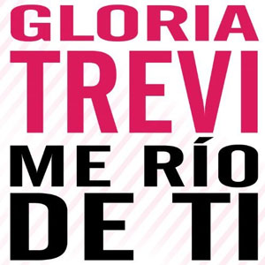 Álbum Me Río De Ti de Gloria Trevi