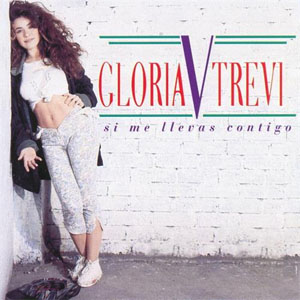 Álbum Si Me Llevas Contigo de Gloria Trevi