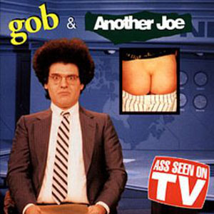 Álbum Ass Seen On TV de Gob