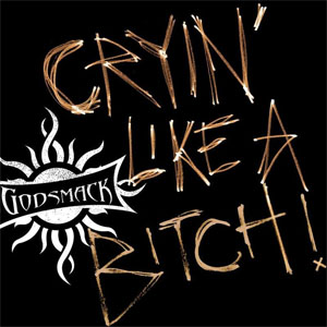 Álbum Cryin' Like A Bitch de Godsmack