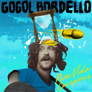 Álbum Pura Vida Conspiracy de Gogol Bordello