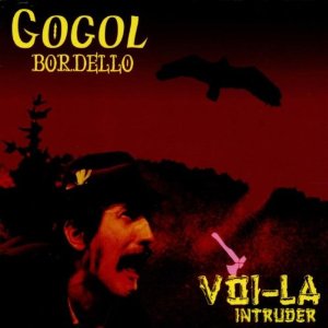 Álbum Voi-La Intruder de Gogol Bordello