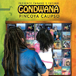 Álbum Pincoya Calipso: Pasado, Presente Y Futuro de Gondwana