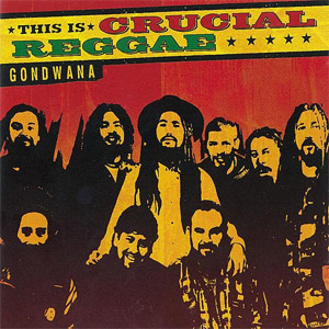 Álbum This Is Crucial Reggae de Gondwana