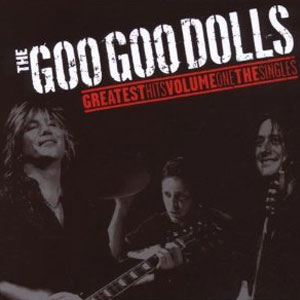 Álbum Greatest Hits Vol. 1 - The Singles de Goo Goo Dolls
