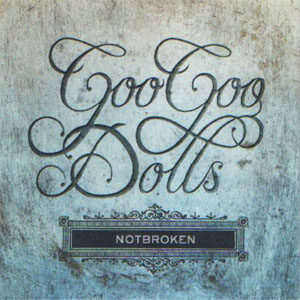 Álbum Notbroken de Goo Goo Dolls