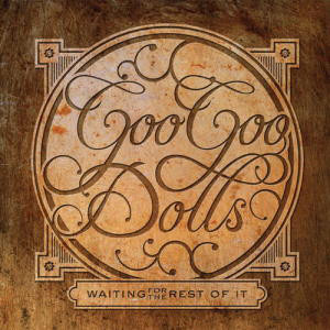 Álbum Waiting For The Rest Of It de Goo Goo Dolls