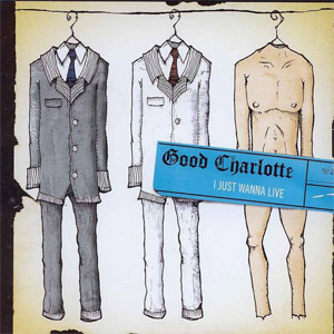 Álbum I Just Wanna Live de Good Charlotte