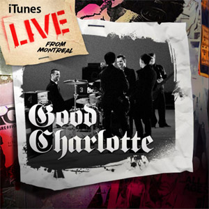 Álbum Itunes Live From Montreal de Good Charlotte