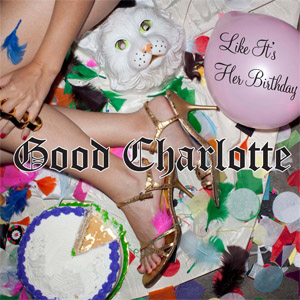 Álbum Like It's Her Birthday (Remixes) de Good Charlotte