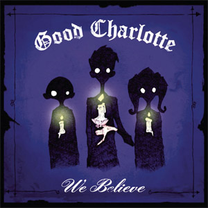 Álbum We Believe de Good Charlotte