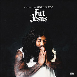 Álbum Fat Jesus de Gorilla Zoe